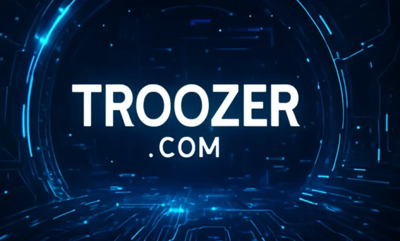 Troozer com: A Digital World Full of Possibilities
